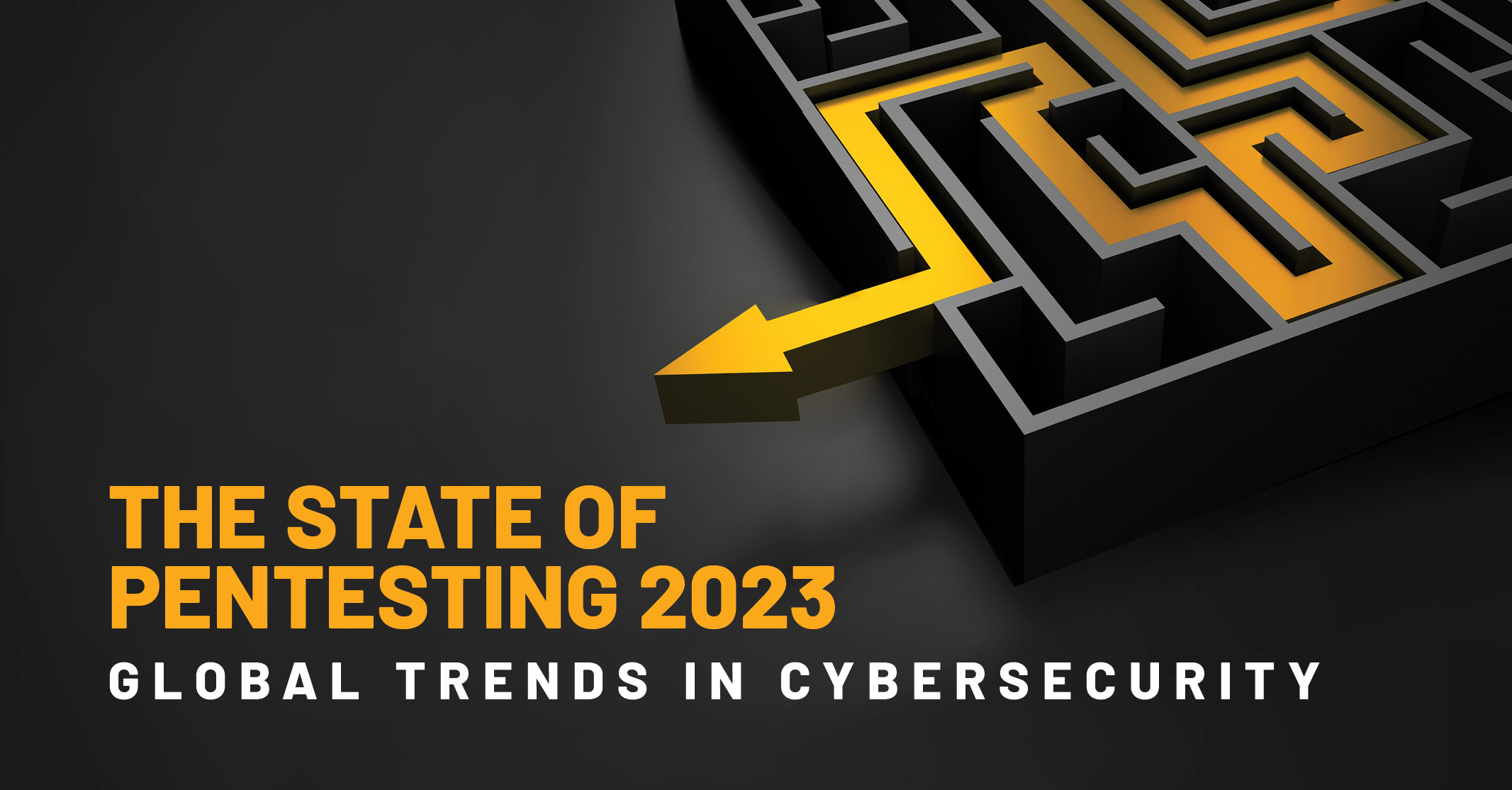 The State of Pentesting 2023: Global trends in cybersecurity