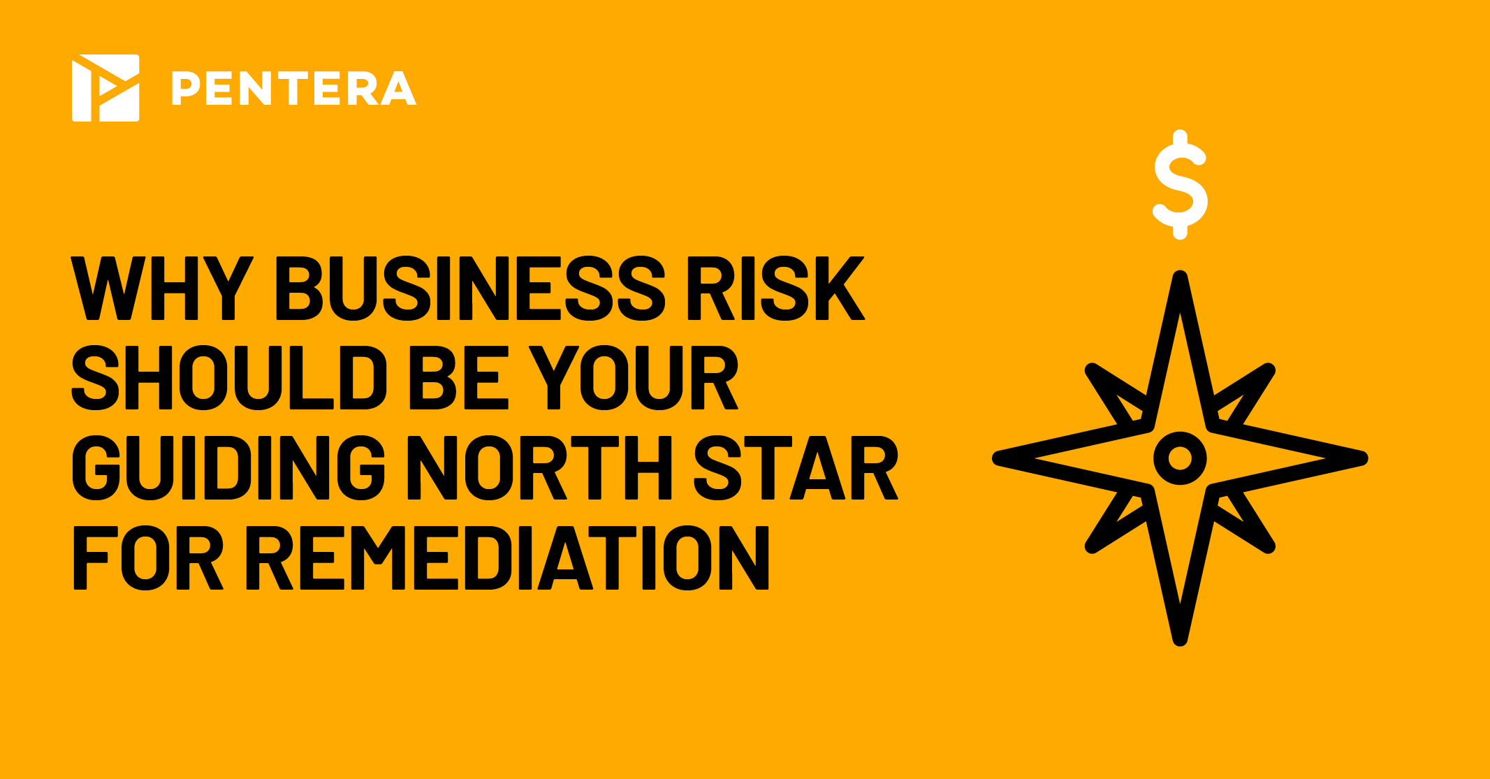Why business risk should be your guiding north star for remediation